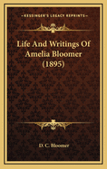 Life and Writings of Amelia Bloomer (1895)