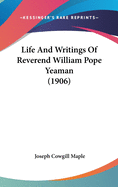 Life and Writings of Reverend William Pope Yeaman (1906)