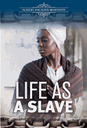 Life as a Slave