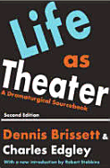 Life as Theatre: A Dramaturgical Sourcebook