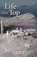 Life at the Top: Weather, Wisdom & High Cuisine from the Mount Washington Observatory - Pinder, Eric