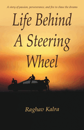 Life Behind A Steering Wheel