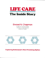 Life Careinside Story - Chapman, Elwood N, and Gerould, Philip (Editor)