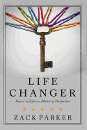 Life Changer: Success in Life Is a Matter of Perspective