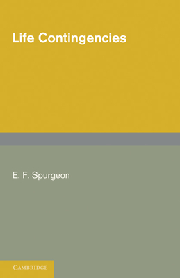 Life Contingencies - Spurgeon, E. F.