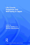 Life Course, Happiness and Well-Being in Japan