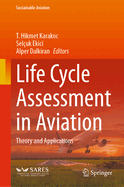 Life Cycle Assessment in Aviation: Theory and Applications