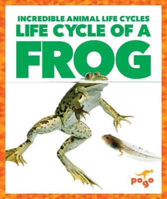 Life Cycle of a Frog - Latchana Kenney, Karen