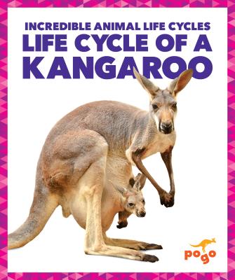 Life Cycle of a Kangaroo - Latchana Kenney, Karen