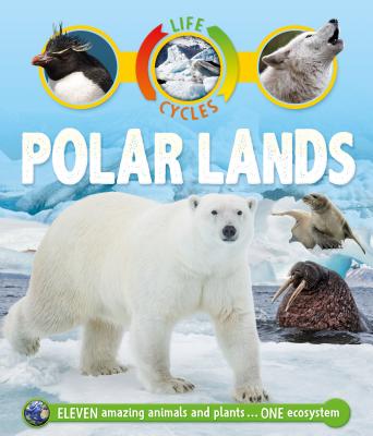 Life Cycles: Polar Lands - Callery, Sean