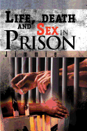 Life, Death and Sex in Prison