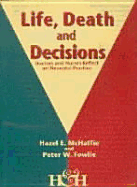 Life, Death & Decisions - McHaffie, Hazel, and Fowlie, Peter W