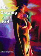 Life Drawing on the iPad