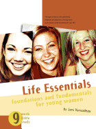 Life Essentials: Foundations and Fundamentals for Young Women