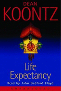 Life Expectancy - Koontz, Dean R, and Lloyd, John Bedford (Read by)