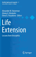 Life Extension: Lessons from Drosophila