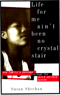 Life for Me Ain't Been No Crystal Stair