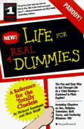 Life for Real Dummies: A Reference for the Totally Clueless