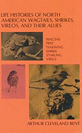 Life Histories of North American Wagtails, Shrikes, Vireos, and Their Allies