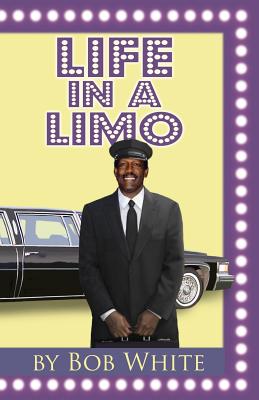 Life in a Limo - White, Bob