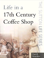 Life in a Seventeenth-Century Coffee Shop