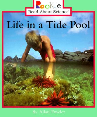 Life in a Tide Pool - Fowler, Allan