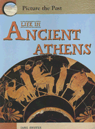 Life in Ancient Athens - Shuter, Jane
