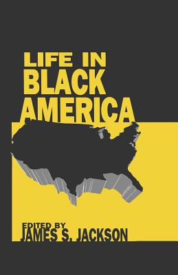 Life in Black America - Jackson, James S (Editor)