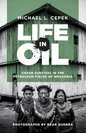 Life in Oil: Cofßn Survival in the Petroleum Fields of Amazonia