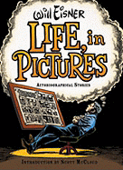 Life, in Pictures: Autobiographical Stories