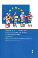 Life in Post-communist Eastern Europe After Eu Membership