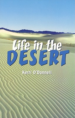 Life in the Desert - O'Donnell, Kerri