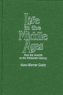 Life in the Middle Ages - Goetz, Hans-Werner