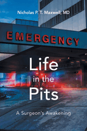 Life in the Pits: A Surgeon's Awakening