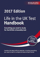 Life in the UK Test: Handbook 2017: Everything You Need to Study for the British Citizenship Test