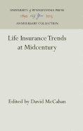 Life Insurance Trends at Midcentury