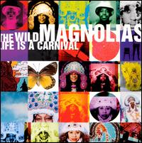 Life Is a Carnival - The Wild Magnolias