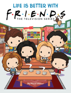 Life Is Better with Friends (Official Friends Picture Book)