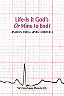 Life - Is It God's or Mine to End?