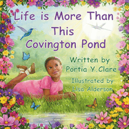 Life is More Than This Covington Pond