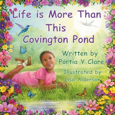 Life is More Than This Covington Pond - Clare, Portia Y