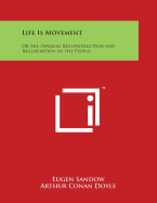 Life Is Movement: Or the Physical Reconstruction and Regeneration of the People