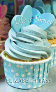 Life Is Sweet