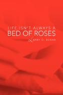 Life Isn't Always a Bed of Roses