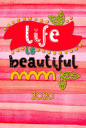 Life ist beautiful 2020: Your personal organizer 2020 with cool pages of life - personal organizer 2020 - weekly and monthly calendar for 2020 in handy pocket size 6x9" with great Life ist beautiful Design