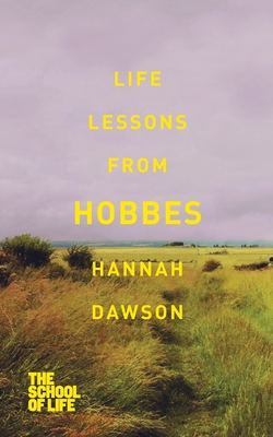 Life Lessons from Hobbes - Dawson, Hannah, and Campus London LTD (The School of Life)