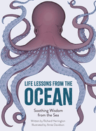 Life Lessons from the Ocean: Soothing Wisdom from the Sea