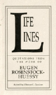 Life Lines: Quotations from the Work of Eugen Rosenstock-Huessy