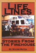 Life Lines: Stories from the Firehouse