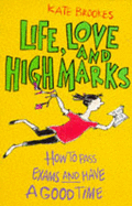 Life, Love and High Marks